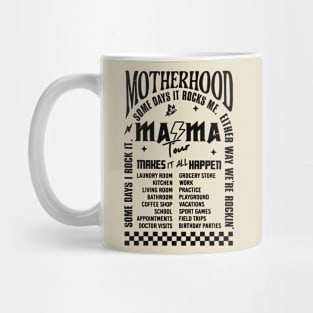 The Motherhood Tour, Some Days I Rock It Some Days It Rocks Me Either way were rockin Mug